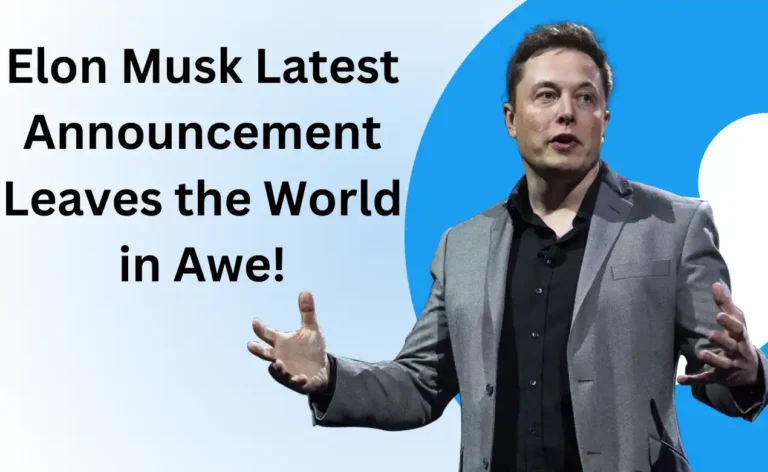 Elon Musk Latest Announcement Leaves the World in Awe!