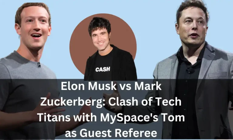 Elon Musk vs Mark Zuckerberg: Clash of Tech Titans with MySpace's Tom as Guest Referee