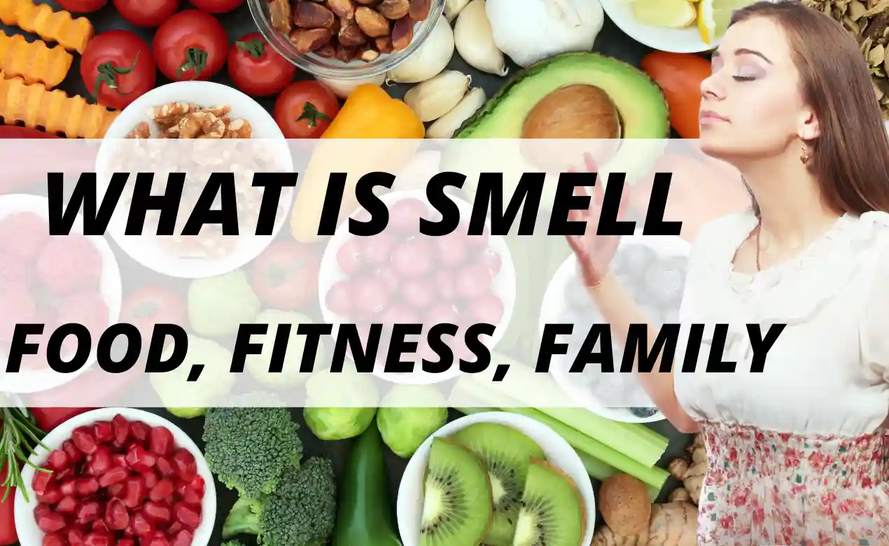 what is smell food fitness family