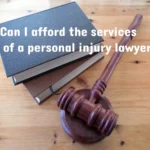 Can I afford the services of a personal injury lawyer
